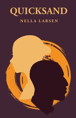 Quicksand: Nella Larsen by Nella Larsen
