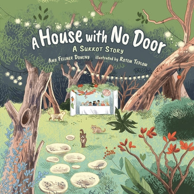 A House with No Door: A Sukkot Story by Fellner Dominy, Amy