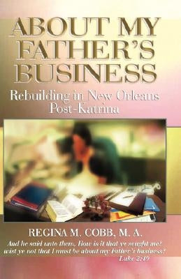 About My Father's Business by Cobb, Regina M.