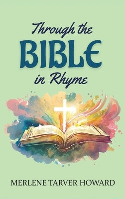 Through the Bible in Rhyme by Howard, Merlene Tarver