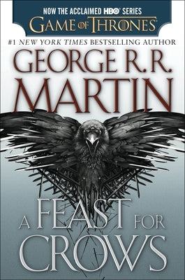A Feast for Crows (HBO Tie-In Edition) by Martin, George R. R.