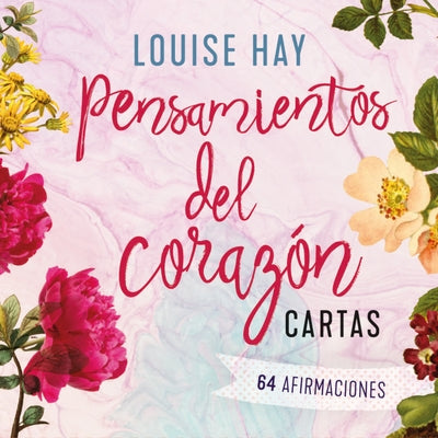 Pensamientos del Corazón. Cartas by Hay, Louise