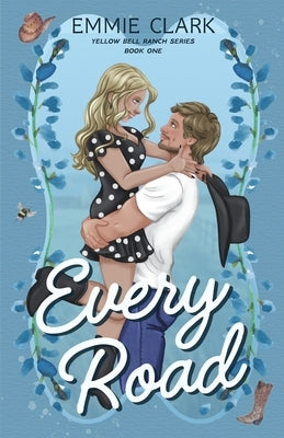 Every Road by Clark, Emmie