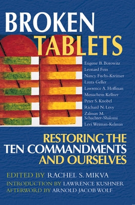 Broken Tablets: Restoring the Ten Commandments and Ourselves by Mikvah, Rachel S.