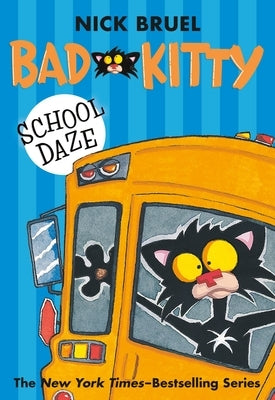Bad Kitty School Daze (Paperback Black-And-White Edition) by Bruel, Nick