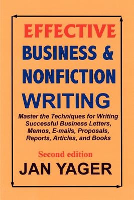 Effective Business & Nonfiction Writing by Yager, Jan