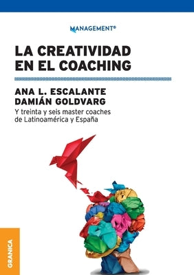 La Creatividad en el Coaching by Escalante, Ana Luisa