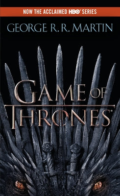 A Game of Thrones (HBO Tie-In Edition) by Martin, George R. R.