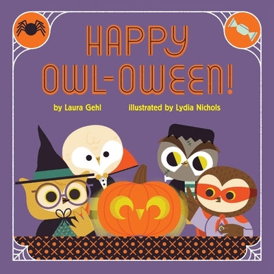Happy Owl-Oween!: A Halloween Story Board Book by Gehl, Laura