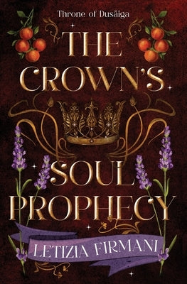 The Crown's Soul Prophecy by Firmani, Letizia