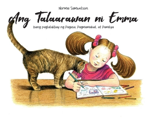 Ang Talaarawan ni Emma: Isang paglalakbay ng Pagasa, Pagmamahal, at Pamilya by Samuelson, Norma