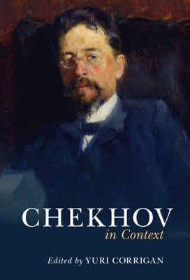 Chekhov in Context by Corrigan, Yuri