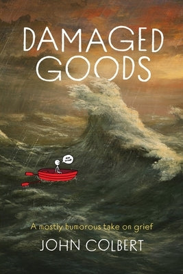 Damaged Goods by Colbert, John