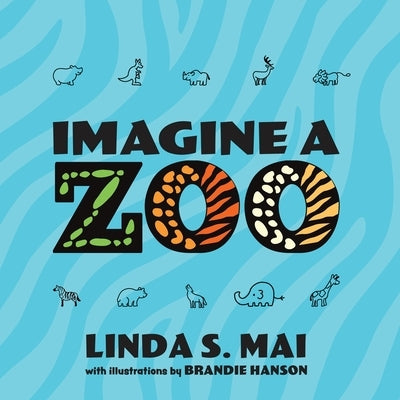 Imagine a Zoo by Mai, Linda S.