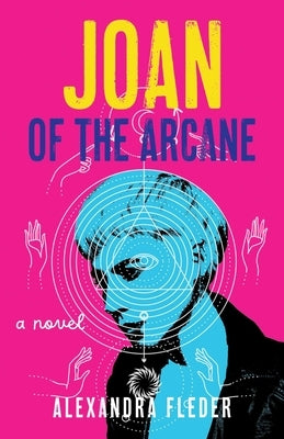 Joan of the Arcane by Fleder, Alexandra