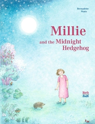Millie and the Midnight Hedgehog by Watts, Bernadette