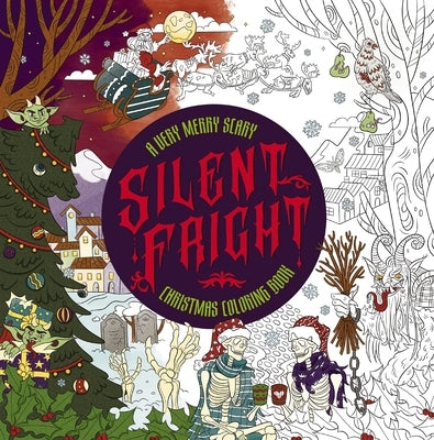 Silent Fright: A Very Merry Scary Christmas Coloring Book by Editors of Cider Mill Press