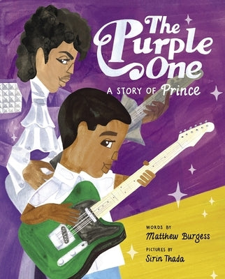 The Purple One: A Story of Prince by Burgess, Matthew