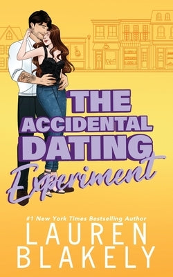 The Accidental Dating Experiment by Blakely, Lauren