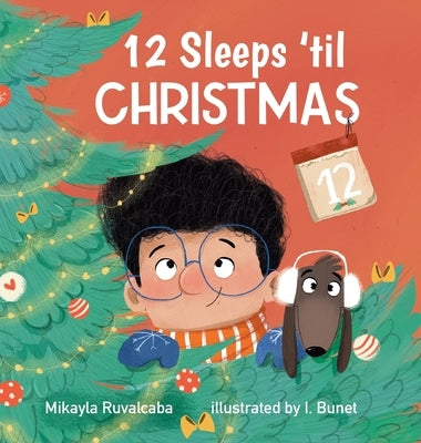 12 Sleeps 'til Christmas by Ruvalcaba, Mikayla