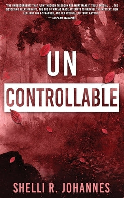 Uncontrollable by Johannes, Shelli R.