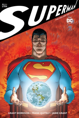 All Star Superman: The Deluxe Edition by Morrison, Grant