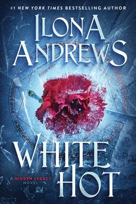White Hot: A Hidden Legacy Novel by Andrews, Ilona