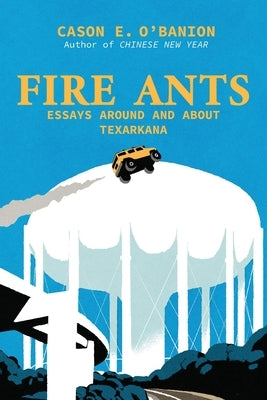 Fire Ants by O'Banion, Cason E.