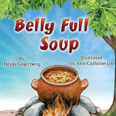 Belly Full Soup by Fagerberg, Heidi