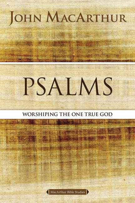 Psalms: Hymns for God's People by MacArthur, John F.