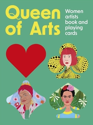 Queen of Arts: Women Artists Book and Playing Cards by Miller, Lydia