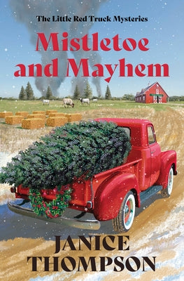 Mistletoe and Mayhem: Volume 3 by Thompson, Janice