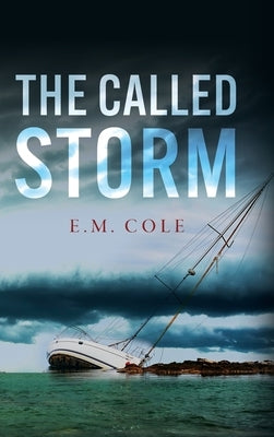 The Called Storm by Cole, E. M.