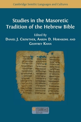 Studies in the Masoretic Tradition of the Hebrew Bible by Crowther, Daniel J.