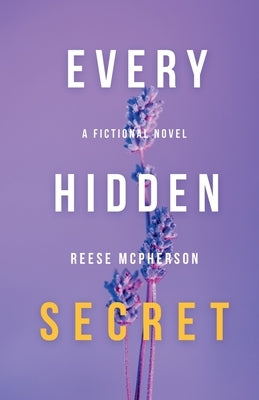 Every Hidden Secret by McPherson, Reese