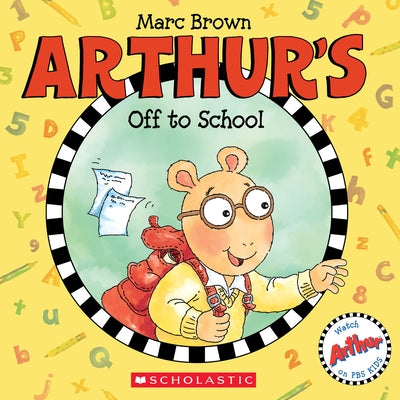 Arthur's Off to School by Brown, Marc