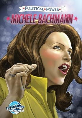 Political Power: Michele Bachmann by Cooke, Cw