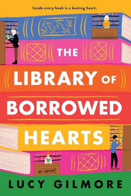 The Library of Borrowed Hearts by Gilmore, Lucy