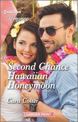 Second Chance Hawaiian Honeymoon by Colter, Cara