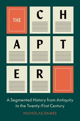 The Chapter: A Segmented History from Antiquity to the Twenty-First Century by Dames, Nicholas