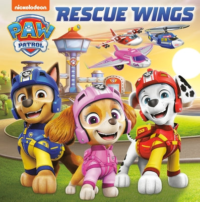 Rescue Wings (Paw Patrol) by Huntley, Matt