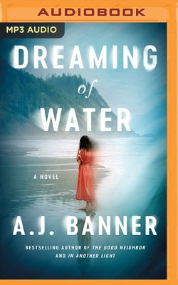 Dreaming of Water by Banner, A. J.