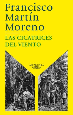 Las cicatrices del viento / The Scars of the Wind by MartÃ­n Moreno, Francisco