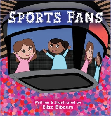 Sports Fans by Elbaum, Eliza