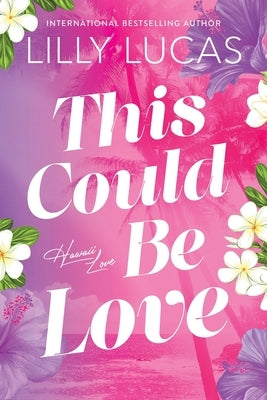 This Could Be Love by Lucas, Lilly