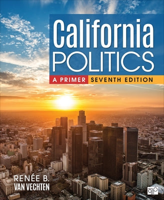 California Politics: A Primer by Van Vechten, Ren&#233;e B.