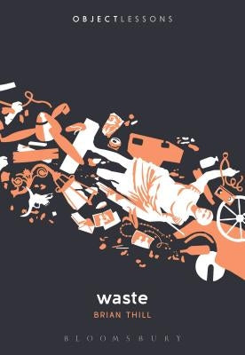 Waste by Thill, Brian
