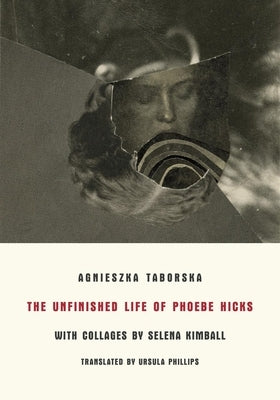 The Unfinished Life of Phoebe Hicks by Taborska, Agnieszka