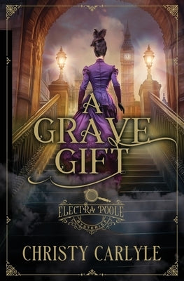 A Grave Gift by Carlyle, Christy