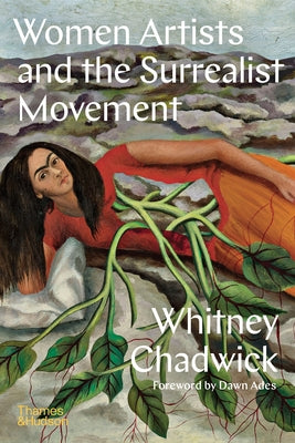 Women Artists and the Surrealist Movement by Chadwick, Whitney